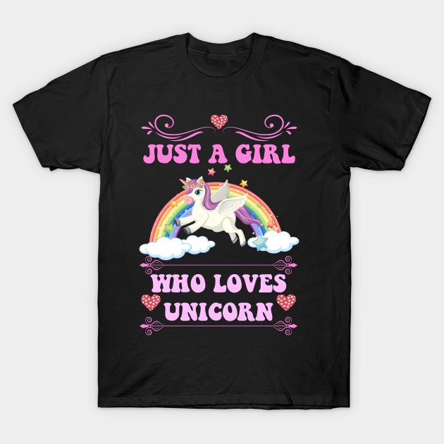 just a girl who loves Unicorn T-Shirt by Eric Okore